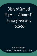Diary of Samuel Pepys - Volume 41 af Sam Pepys Richard Griffin Braybrooke