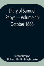 Diary of Samuel Pepys - Volume 46 af Sam Pepys Richard Griffin Braybrooke