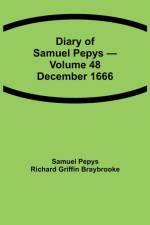 Diary of Samuel Pepys - Volume 48 af Sam Pepys Richard Griffin Braybrooke