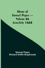 Diary of Samuel Pepys - Volume 66 af Sam Pepys Richard Griffin Braybrooke