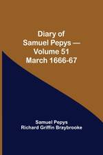 Diary of Samuel Pepys - Volume 51 af Sam Pepys Richard Griffin Braybrooke