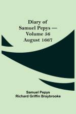 Diary of Samuel Pepys - Volume 56 af Sam Pepys Richard Griffin Braybrooke
