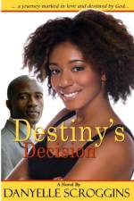 Destiny's Decision af Danyelle Scroggins