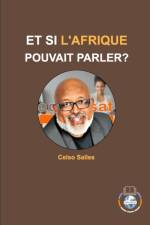 ET SI L'AFRIQUE POUVAIT PARLER? - Celso Salles af Celso Salles