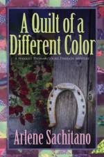 A Quilt of a Different Color af Arlene Sachitano