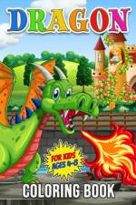 Dragon Coloring Book for Kids Ages 4-8 af Leah Werner