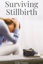 Surviving Stillbirth af Della Magnet
