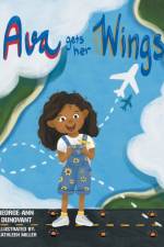 Ava Gets Her Wings af George-Ann Dunovant