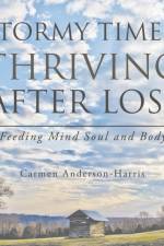 Stormy Times, Thriving After Loss af Carmen Anderson-Harris