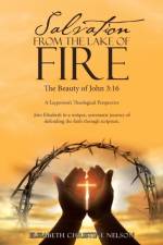 Salvation from the Lake of Fire af Elisabeth Christine Nelson