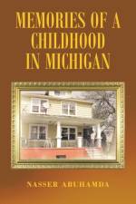 Memories of a Childhood in Michigan af Nasser Abuhamda