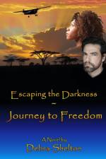 Escaping the Darkness af Debra Shelton