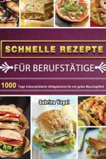 Schnelle Rezepte fur Berufstatige af Sabrina Vogel