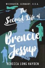 Second Life of Brencie Jessup af Rebecca Long Hayden