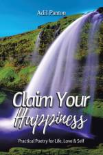Claim Your Happiness af Adil Panton