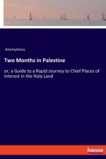 Two Months in Palestine af Anonymous