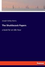 Shuttlecock Papers af Joseph Ashby-Sterry