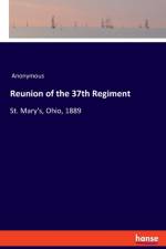 Reunion of the 37th Regiment af Anonymous