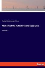 Memoirs of the Nuttall Ornithological Club af Nuttall Ornithological Club