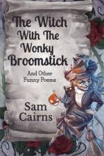 Witch With The Wonky Broomstick af Sam Cairns