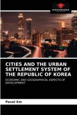 Cities and the Urban Settlement System of the Republic of Korea af Pavel Em