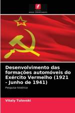 Desenvolvimento das formacoes automoveis do Exercito Vermelho (1921 - Junho de 1941) af Vitaly Tulovski