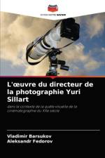 L'oeuvre du directeur de la photographie Yuri Sillart af Vladimir Barsukov