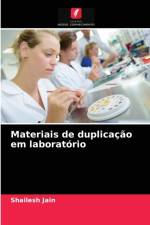 Materiais de duplicacao em laboratorio af Shailesh Jain