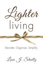 Lighter Living af Lisa J Shultz