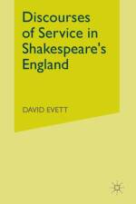 Discourses of Service in Shakespeare's England af D Evett