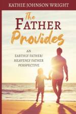 Father Provides af Kathie Johnson Wright