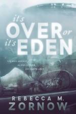 It's Over or It's Eden af Rebecca Zornow