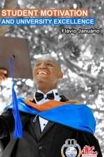 STUDENT MOTIVATION AND UNIVERSITY EXCELLENCE - Flavio Januario af Flavio Januario