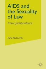 AIDS and the Sexuality of Law af J Rollins