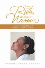 I Am Ruth, Without a Naomi af Rhonda Penny Greene