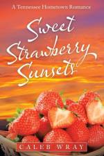 Sweet Strawberry Sunsets af Caleb Wray