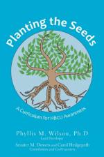 Planting the Seeds af Phyllis M Wilson Ph D