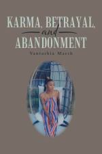 Karma, Betrayal, and Abandonment af Vantashia Marsh