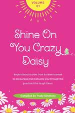Shine On You Crazy Daisy af Trudy Simmons
