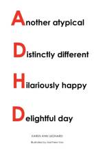 Another atypical Distinctively different Hilariously happy Delightful day af Karen Ann Leonard