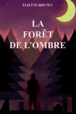 foret de l'Ombre af Eliette Boutet