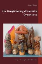 Dreigliederung des sozialen Organismus af Franz Weber