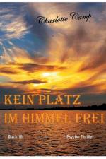 Kein Platz im Himmel frei af Charlotte Camp