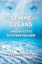 Stimme des Ozeans - Unbewusstes sichtbar machen af Alexandra Stierle