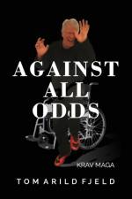 Against all odds af Tom Arild Fjeld