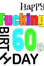Happy Fucking 60th Birthday af Karlon Douglas