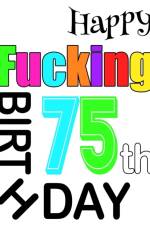 Happy Fucking 75th Birthday af Level Up Designs