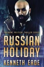 Russian Holiday (Paladine Political Series Book 2) af Kenneth Eade