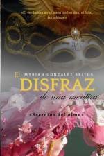 disfraz de una mentira af Myrian Gonzalez Britos