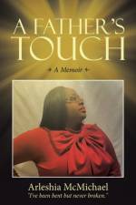 Father's Touch af Arleshia McMichael